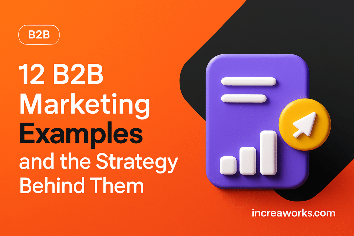 12 B2B Marketing Examples and the Strategy Behind Them