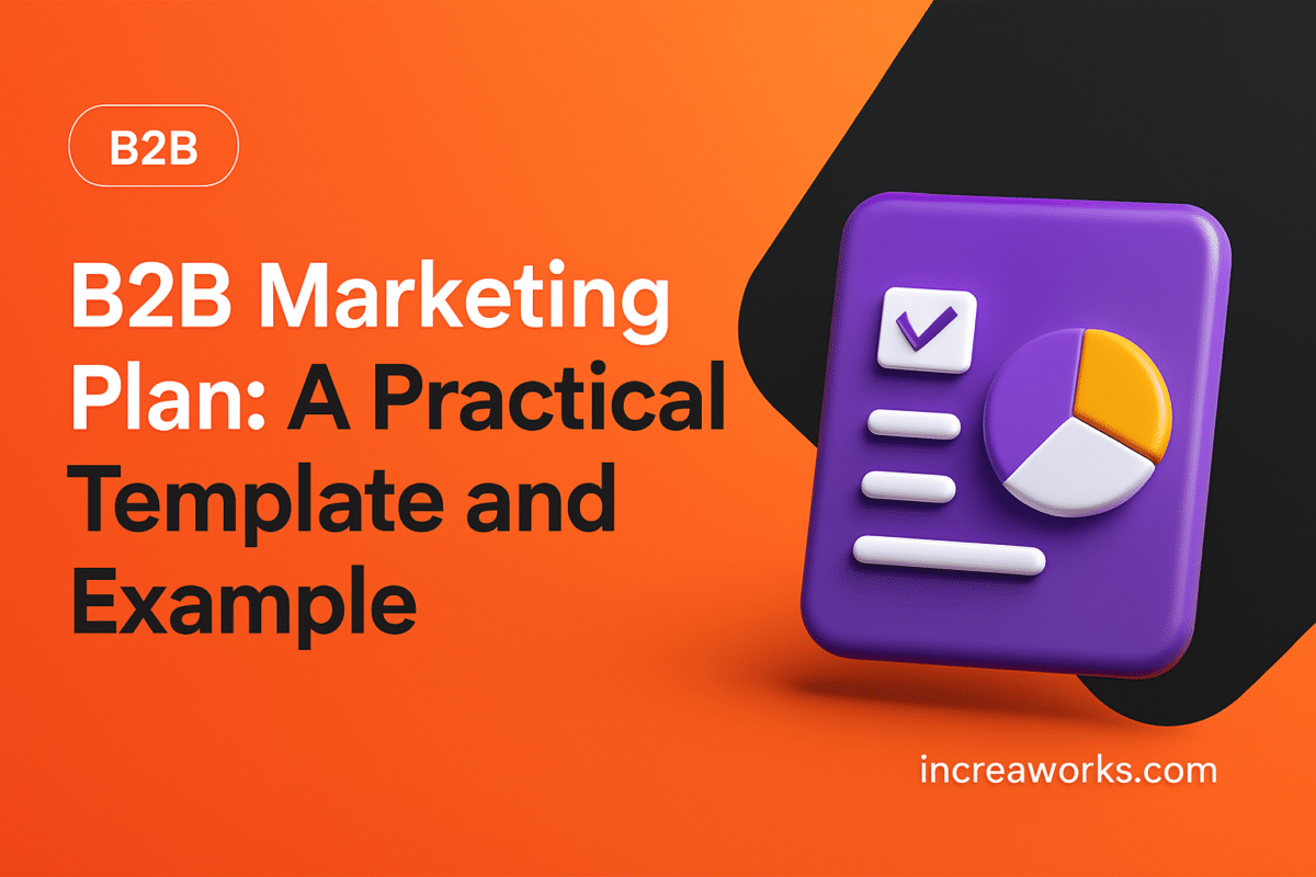 B2B Marketing Plan: A Practical Template and Example