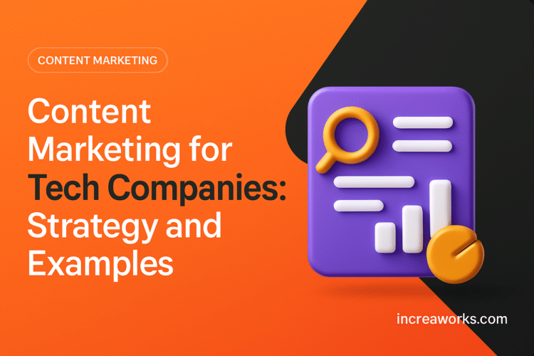 Content Marketing for Tech Companies: Strategy and Examples